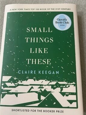 Small Things Like These by Claire Keegan - Green & White Cover